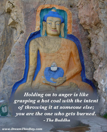 Buddha Quotes. Holding on to anger is like grasping a hot coal